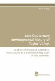 Late Quaternary environmental history of Taylor Valley,