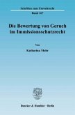 Die Bewertung von Geruch im Immissionsschutzrecht