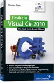 Einstieg in Visual C# 2010: Inkl. Visual Studio Express Editions (Galileo Computing) - CF 2104 - 900g