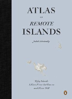 Atlas of Remote Islands - Schalansky, Judith