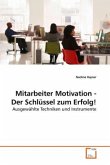Mitarbeiter Motivation - Der Schlüssel zum Erfolg!