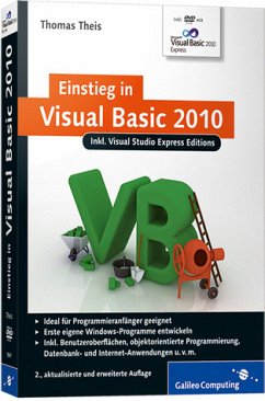 Einstieg in Visual Basic 2010 Inkl. Visual Studio Express Editions - Theis, Thomas