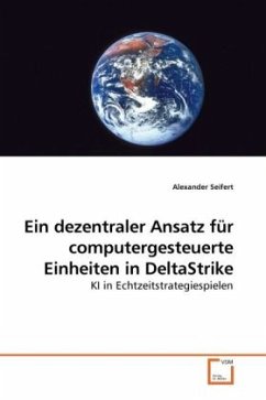 Ein dezentraler Ansatz für computergesteuerte Einheiten in DeltaStrike - Seifert, Alexander