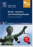 Berufs-, Gesetzes- und Staatsbürgerkunde - Kurzlehrbuch für Pflegeberufe - mit www.pflegeheute.de-Zugang