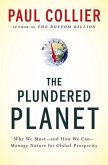 Plundered Planet: Why We Must--And How We Can--Manage Nature for Global Prosperity
