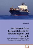 Rechnergestützte Bestandsführung für Verbrauchsgüter und Ersatzteile