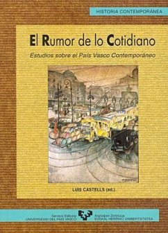 El rumor de lo cotidiano : estudios sobre el Pais Vasco contemporáneo - Castells, Luis