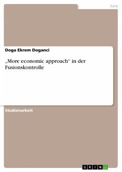 ¿More economic approach¿ in der Fusionskontrolle - Doganci, Doga Ekrem