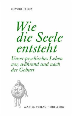 Wie die Seele entsteht - Janus, Ludwig