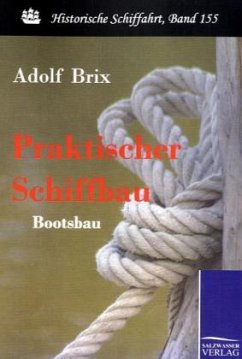 Praktischer Schiffbau - Brix, Adolf