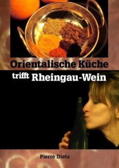Orientalische Küche trifft Rheingau-Wein - Dietz, Pierre