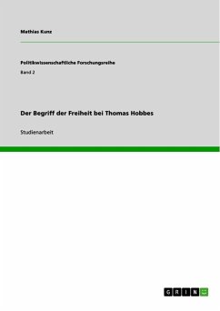 Der Begriff der Freiheit bei Thomas Hobbes - Kunz, Mathias