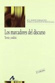 Los marcadores del discurso : teoría y análisis