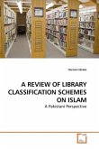 A REVIEW OF LIBRARY CLASSIFICATION SCHEMES ON ISLAM