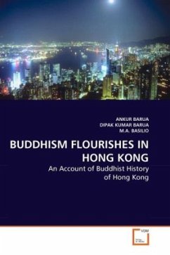 BUDDHISM FLOURISHES IN HONG KONG - Barua, Ankur;Basilio, M. A.