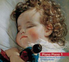 Eine musikalische Traumreise für kleine Kinder / Piano Piano, Audio-CDs 1