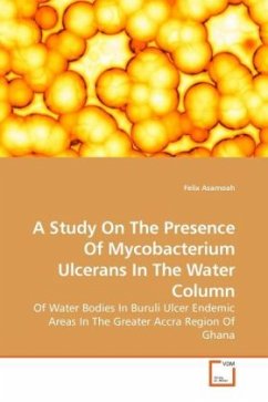 A Study On The Presence Of Mycobacterium Ulcerans In The Water Column - Asamoah, Felix