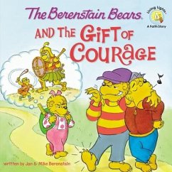 The Berenstain Bears and the Gift of Courage - Berenstain, Jan; Berenstain, Mike
