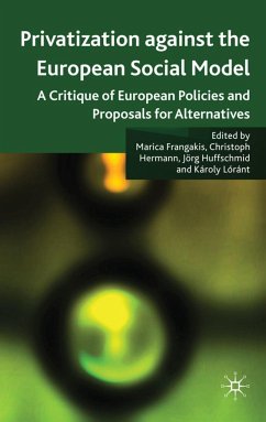 Privatisation Against the European Social Model - Frangakis, Marica; Hermann, Christoph; Lóránt, Károly