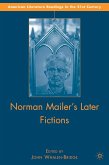 Norman Mailer's Later Fictions