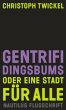 Gentrifidingsbums oder Eine Stadt für... - Bild 1