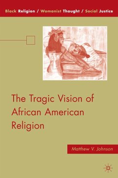 The Tragic Vision of African American Religion - Johnson, M.