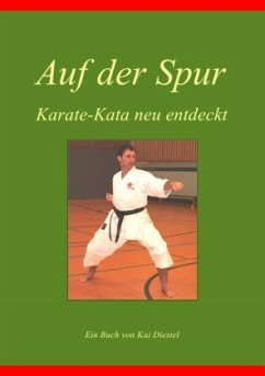 Auf der Spur, Karate-Kata neu entdeckt - Diestel, Kai