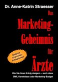 Das Marketing-Geheimnis für Ärzte