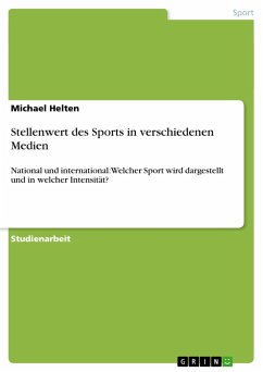 Stellenwert des Sports in verschiedenen Medien - Helten, Michael