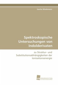 Spektroskopische Untersuchungen von Indolderivaten - Wiedemann, Sascha