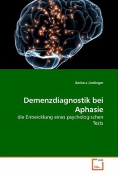 Demenzdiagnostik bei Aphasie - Lindinger, Barbara