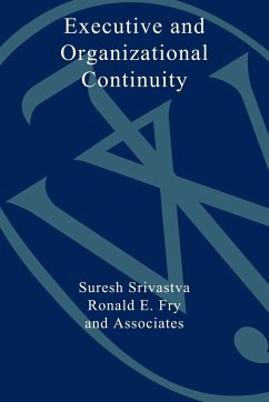 Executive and Organizational Continuity - Srivastva, Suresh; Fry, Ronald E