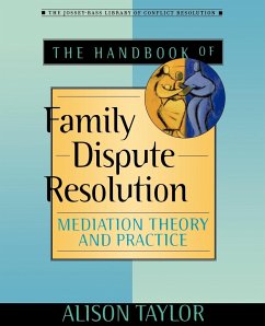 The Handbook of Family Dispute Resolution - Taylor, Alison