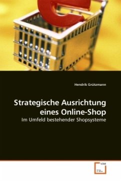 Strategische Ausrichtung eines Online-Shop - Grützmann, Hendrik