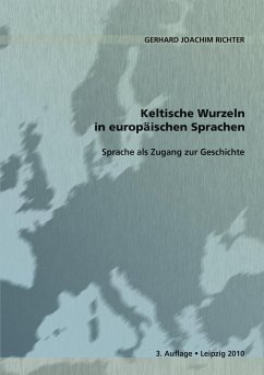 Keltische Wurzeln in europäischen Sprachen - Richter, Gerhard J.