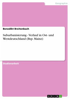 Suburbanisierung - Verlauf in Ost- und Westdeutschland (Bsp. Mainz)