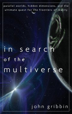 In Search of the Multiverse - Gribbin, John