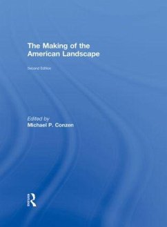The Making of the American Landscape - Conzen, Michael P. (ed.)
