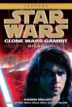 Siege: Star Wars Legends (Clone Wars Gambit) - Miller, Karen