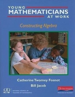 Young Mathematicians at Work: Constructing Algebra - Fosnot, Catherine Twomey; Jacob, William