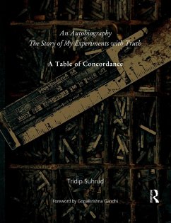 An Autobiography or The Story of My Experiments with Truth - Suhrud, Tridip