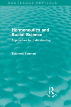 Hermeneutics and Social Science (Routledge Revivals) - Bauman, Zygmunt