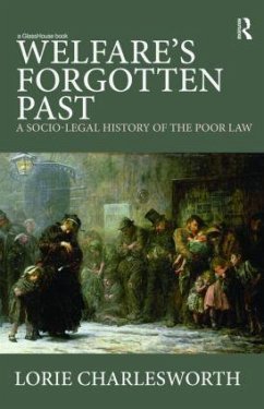 Welfare's Forgotten Past - Charlesworth, Lorie