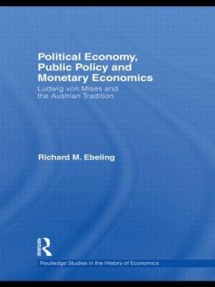 Political Economy, Public Policy and Monetary Economics - Ebeling, Richard M