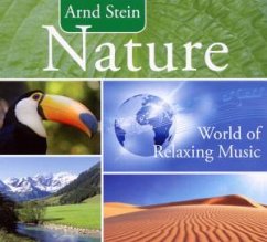 Nature-World Of Relaxing Music - Stein,Arnd