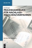 Praxishandbuch für Nachlassinsolvenzverfahren