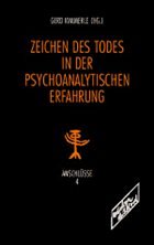 Zeichen des Todes in der psychoanalytischen Erfahrung - Kimmerle, Gerd (Hrsg.)