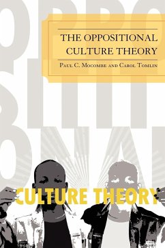 The Oppositional Culture Theory - Mocombe, Paul C.; Tomlin, Carol