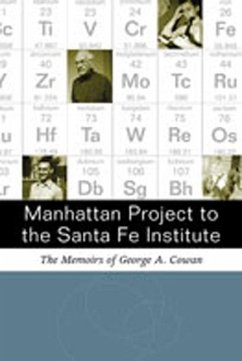 Manhattan Project to Santa Fe Institute - Cowan, George A