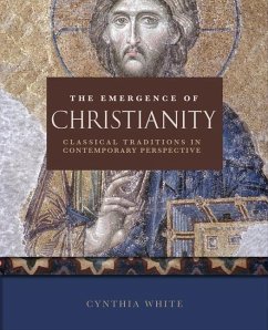 The Emergence of Christianity - White, Cynthia
